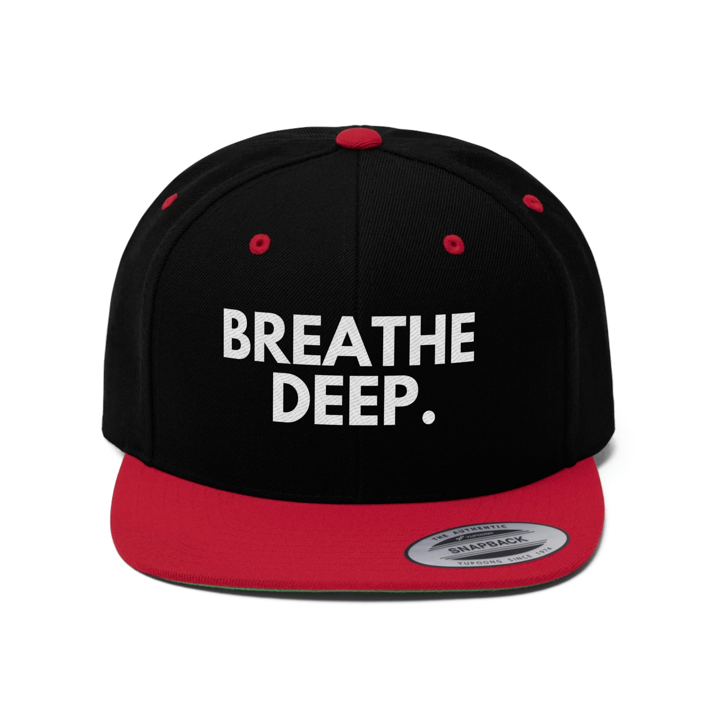 BREATHE DEEP. - Unisex Flat Bill Hat