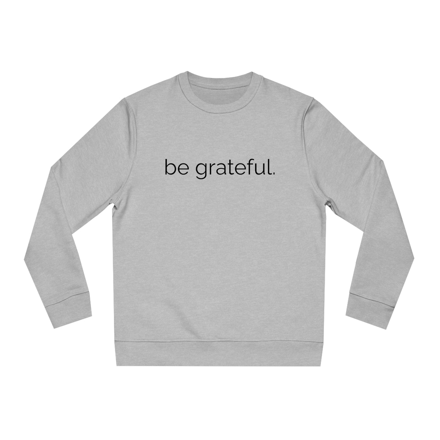 be grateful.