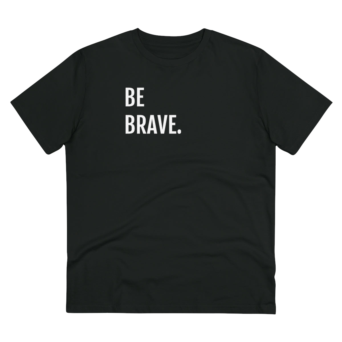 BE BRAVE. - Organic Creator T-shirt - Unisex