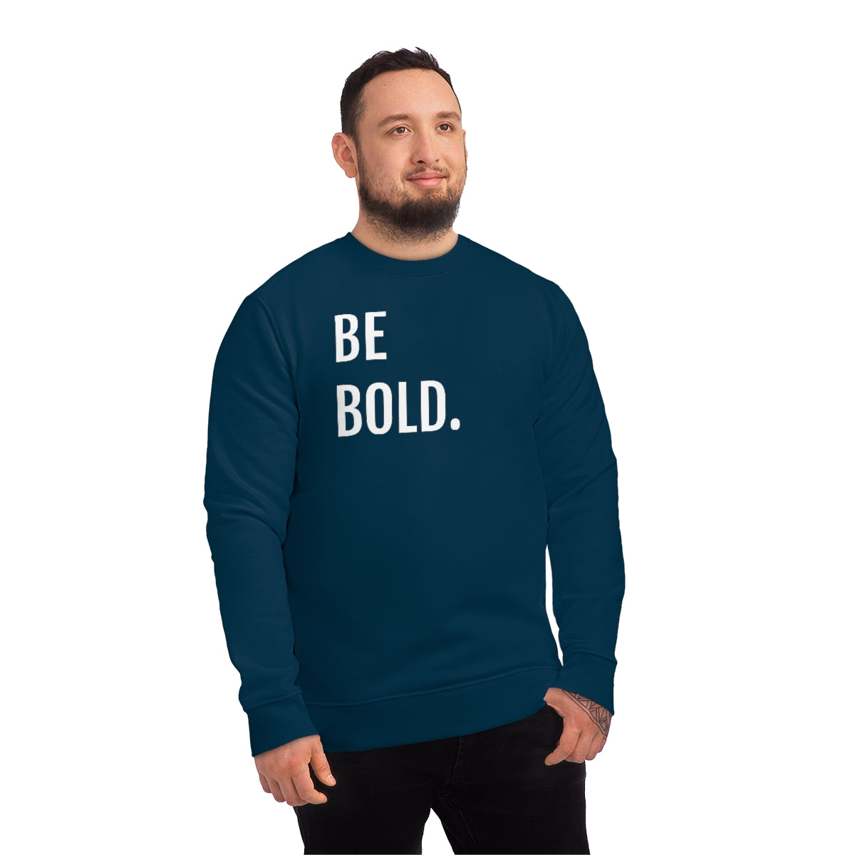 BE BOLD.