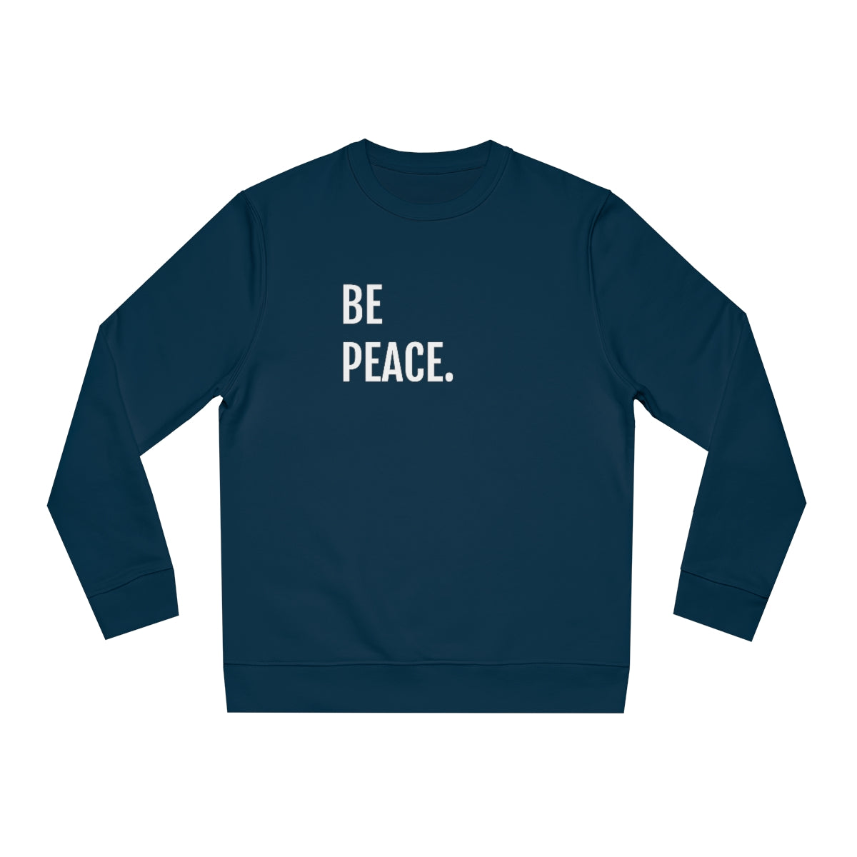 BE PEACE. - Unisex Crewneck